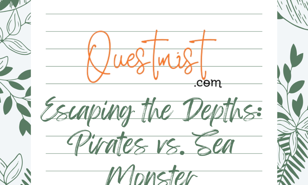 Dream: Escaping the Depths: Pirates vs. Sea Monster