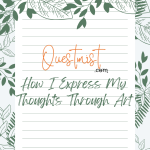 How I Express My Thoughts Through Art