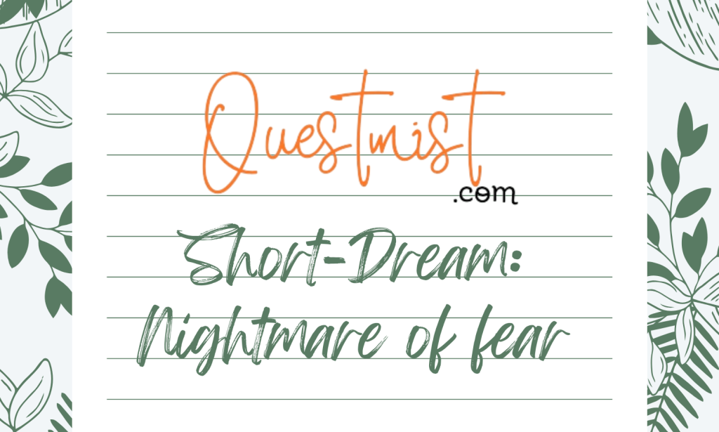 Short-Dream: Nightmare of fear