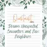 Short-Dream: Unexpected Encounters and New Neighbors