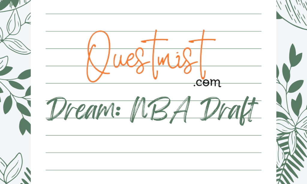 Dream: Epic NBA Draft Dream